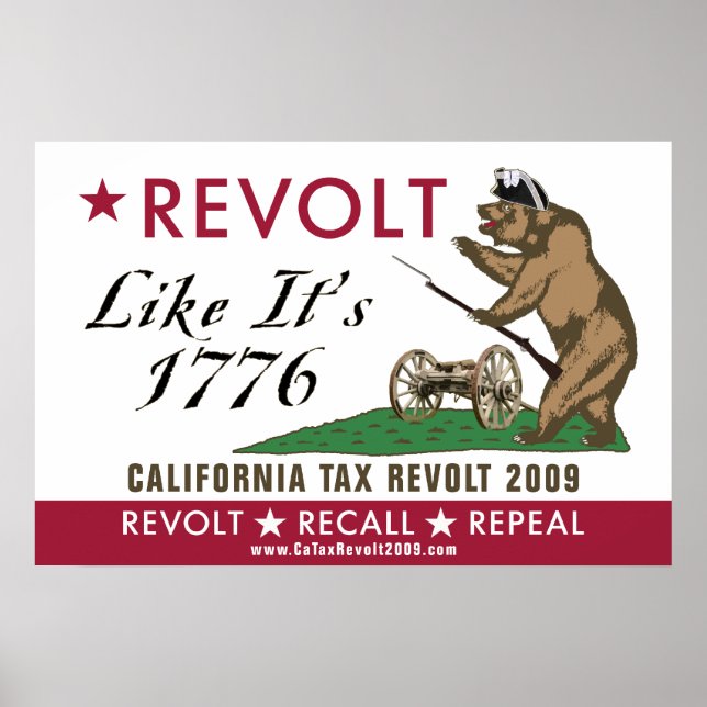 CA Tax Revolt 2009 - Revolt Like It's 1776 Poster (Front)
