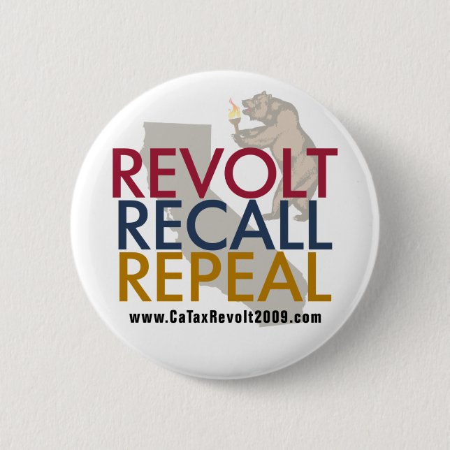 CA Tax Revolt 2009 - Revolt Recall Repeal Button (Front)