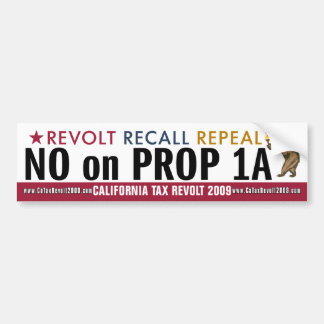 CA Tax Revolt - No on Prop 1A Bumper Sticker