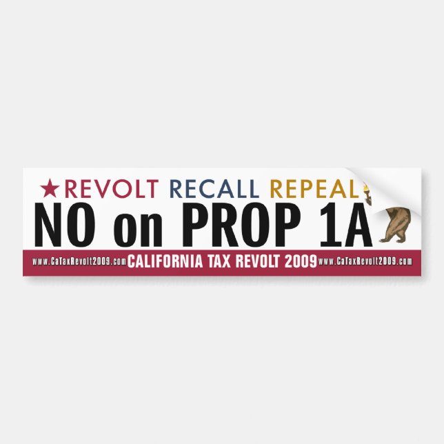 CA Tax Revolt - No on Prop 1A Bumper Sticker (Front)