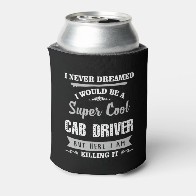 Cab Driver Killing It Humour Novelty Can Cooler (Can Back)