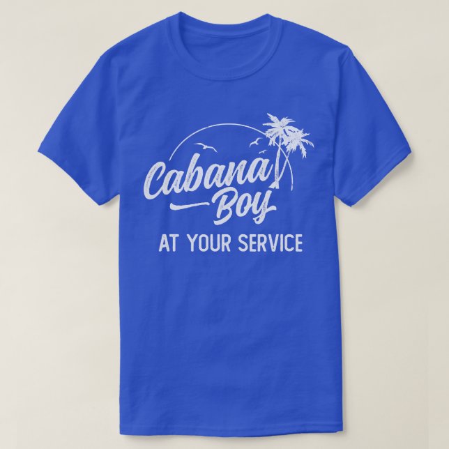 Cabana Boy At Your Service Island Get Away Vacatio T-Shirt (Design Front)