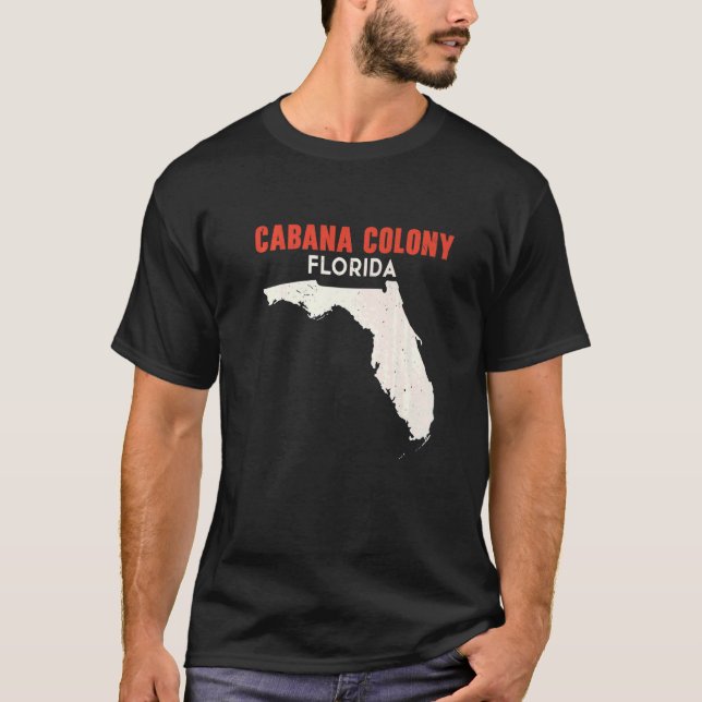 Cabana Colony Florida USA State America Travel Flo T-Shirt (Front)
