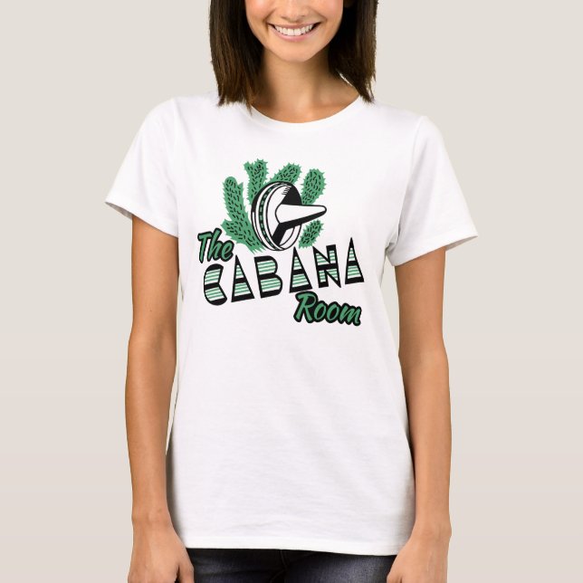 Cabana Room  T-Shirt (Front)