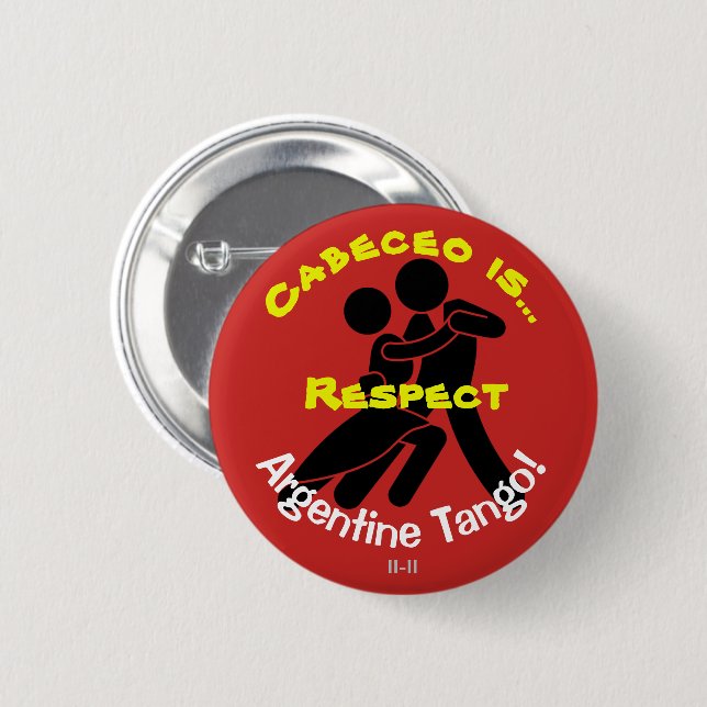 Cabeceo is Respect! Argentine Tango 6 Cm Round Badge (Front & Back)
