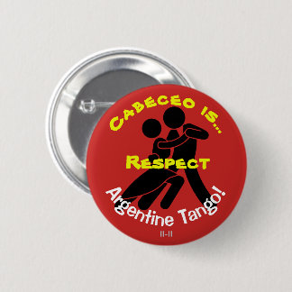 Cabeceo is Respect! Argentine Tango 6 Cm Round Badge