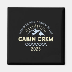 Cabin Crew 2025 Family Mountain Cabin Friends Grou Magnet
