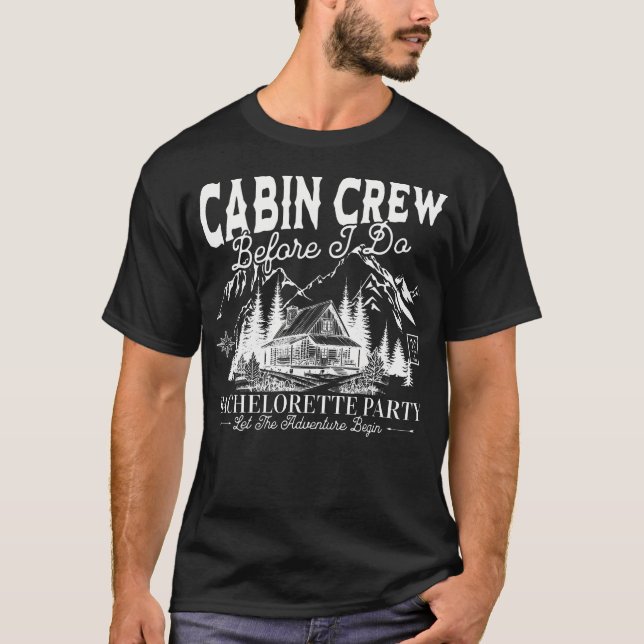 Cabin Crew Before I Do Camp Bach Bachelorette Part T-Shirt (Front)
