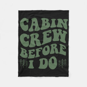 Cabin Crew Before I Do Mountain Bride Camping And  Fleece Blanket