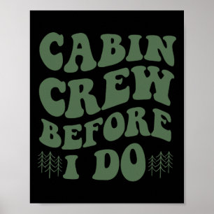 Cabin Crew Before I Do Mountain Bride Camping And Poster