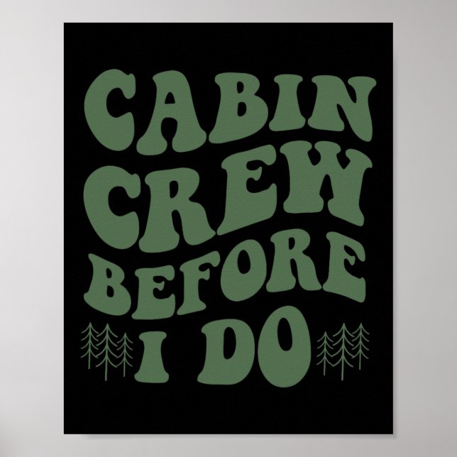 Cabin Crew Before I Do Mountain Bride Camping And  Poster (Front)