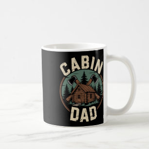 Cabin Dad Father's Day Outdoors Camping Cabin Camp Coffee Mug