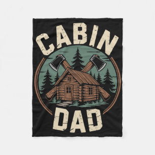 Cabin Dad Father's Day Outdoors Camping Cabin Camp Fleece Blanket