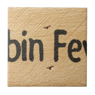 Cabin Fever Sign Tile