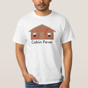Cabin Fever T-Shirt