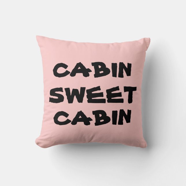 CABIN SWEET CABIN, throw pillow (Front)