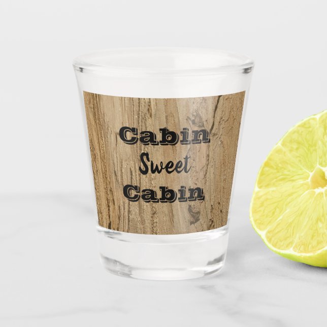 Cabin Sweet Cabin Woodgrain Photo Rustic Nature Shot Glass (Front)