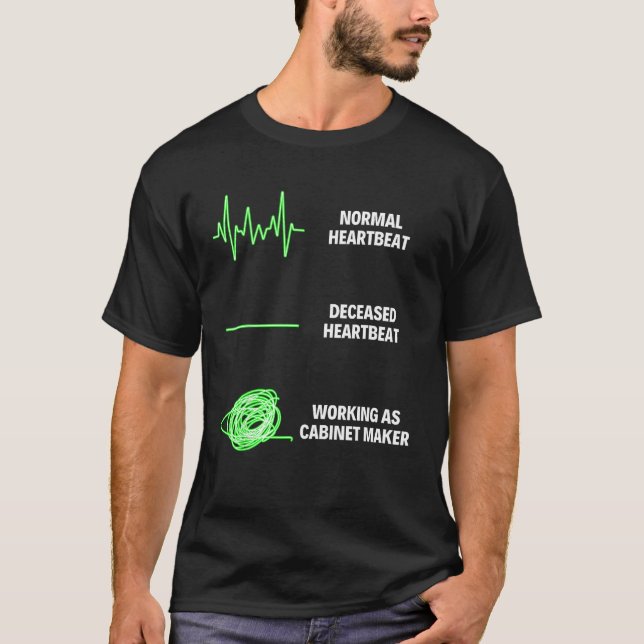 Cabinet Maker Worker  Cabinet Maker Carpenter T-Shirt (Front)