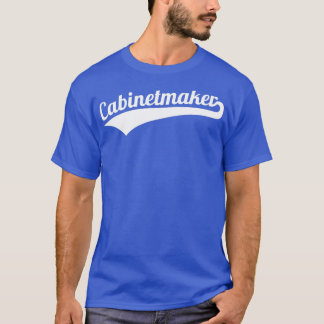 Cabinetmaker 2 T-Shirt