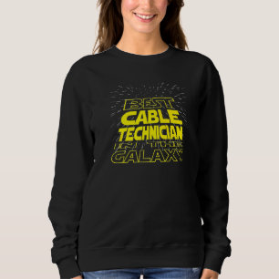Cable Technician  Cool Galaxy Job Sweatshirt