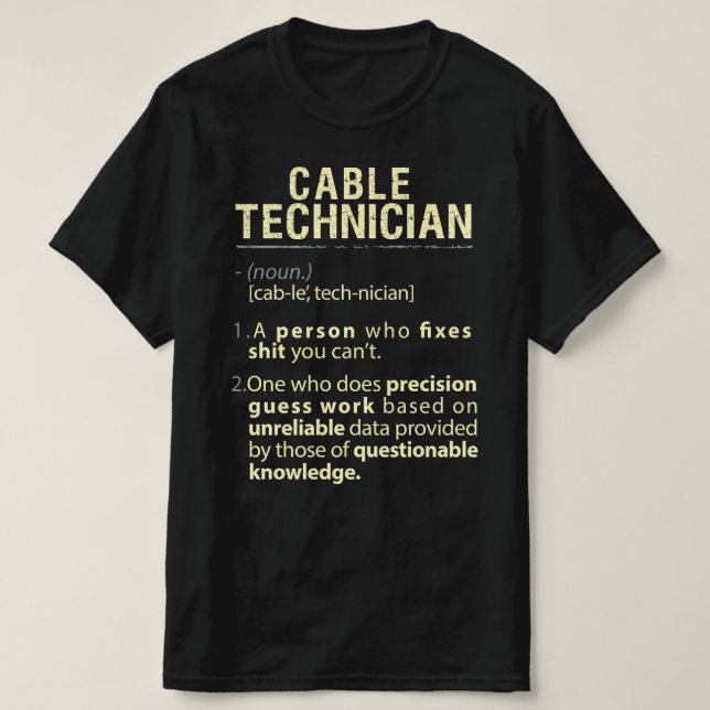 Cable Technician Real American Definition T-Shirt (Design Front)