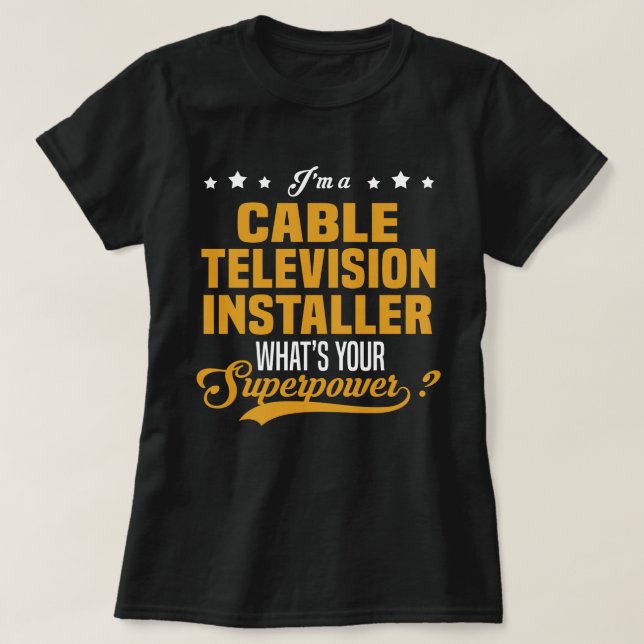 Cable Television Installer T-Shirt (Design Front)