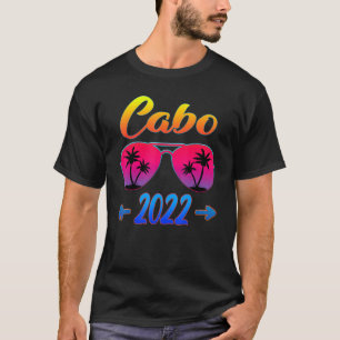 Cabo 2022 Vintage Beach Cool Glasses Vacation Matc T-Shirt