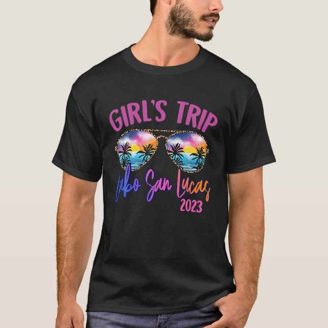 Cabo San Lucas 2023 Girls Trip Sunglasses Summer G T-Shirt (Front)