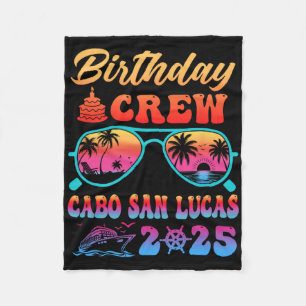 Cabo San Lucas Birthday Crew Vacation Cruise 2025 Fleece Blanket