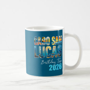 Cabo San Lucas Birthday Trip 2026 Vacation Party C Coffee Mug