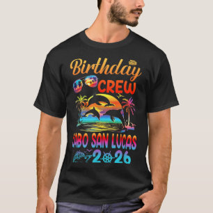 Cabo San Lucas Birthday Trip Vacation 2026 Matchin T-Shirt