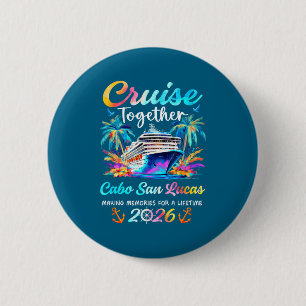 Cabo san lucas cruise 2026 family vacation cruisin 6 cm round badge