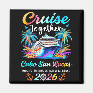 Cabo san lucas cruise 2026 family vacation cruisin magnet