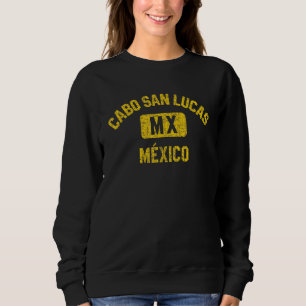 Cabo San Lucas Mexico Gym Style Distressed Amber P Sweatshirt