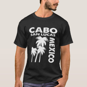 Cabo San Lucas Mexico T-Shirt