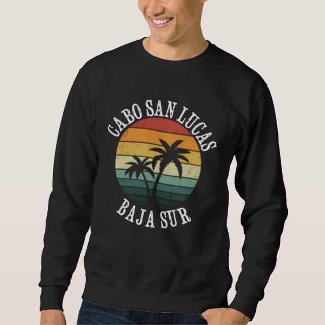 Cabo San Lucas Mexico Tropical Vacation Sweatshirt (Front)