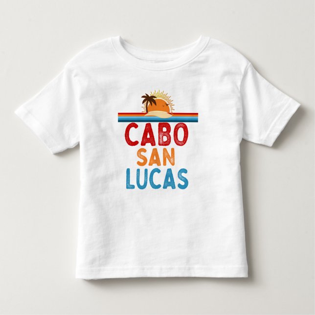Cabo San Lucas Mexico Vacation Toddler T-Shirt (Front)