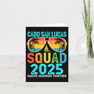 Cabo San Lucas Squad 2025 Vacation Friends Family  Card