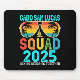 Cabo San Lucas Squad 2025 Vacation Friends Family Mouse Pad