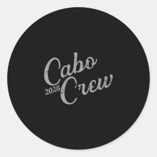 Cabo Vacation Group Design 2026 cabo Crew Mexico T Classic Round Sticker