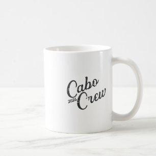 Cabo Vacation Group Design 2026 cabo Crew Mexico T Coffee Mug