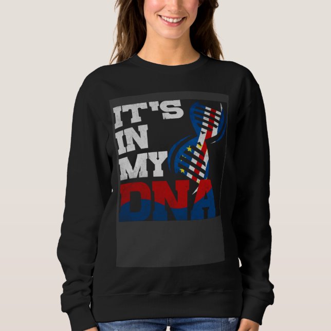 Cabo Verde Its in my DNA Cabo Verdean flag Cape Ve Sweatshirt (Front)