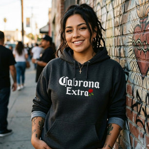 Cabrona Extra  Hoodie