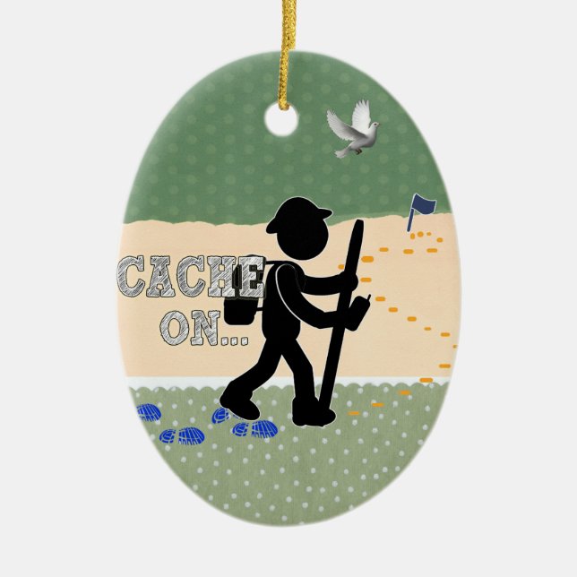 CACHE ON! GEOCACHER CERAMIC ORNAMENT (Front)