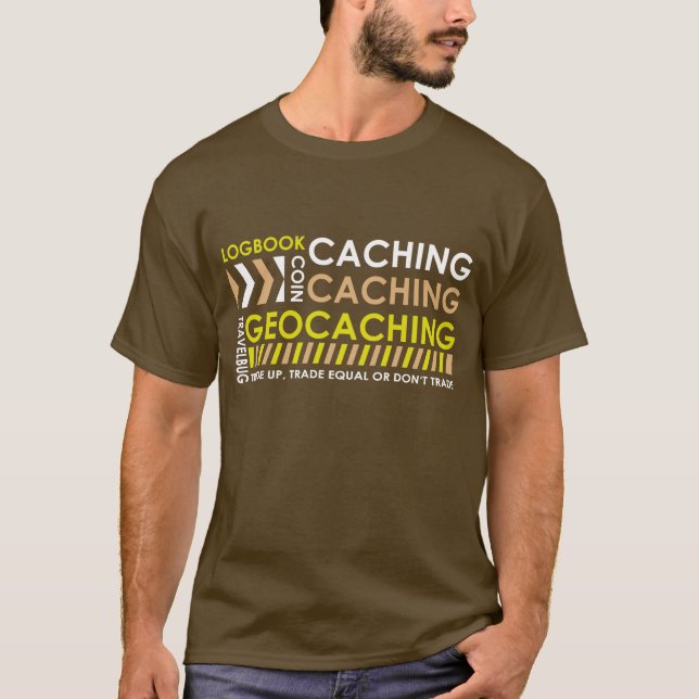 Caching-Caching-Geocaching T-Shirt (Front)