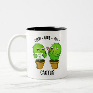 Cacti + Cact-You= Cactus Cute Couples Valentine Two-Tone Coffee Mug