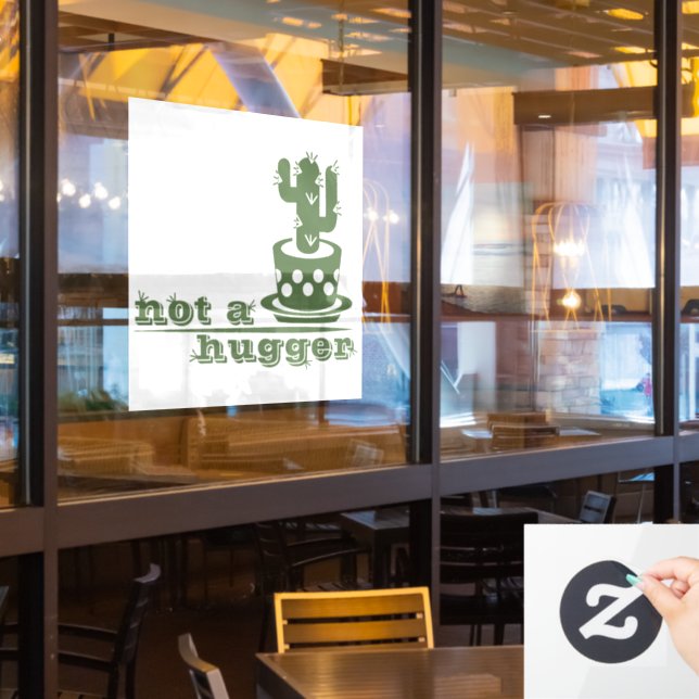 Cacti Not a hugger cactus funny saying (Restaurant Window)