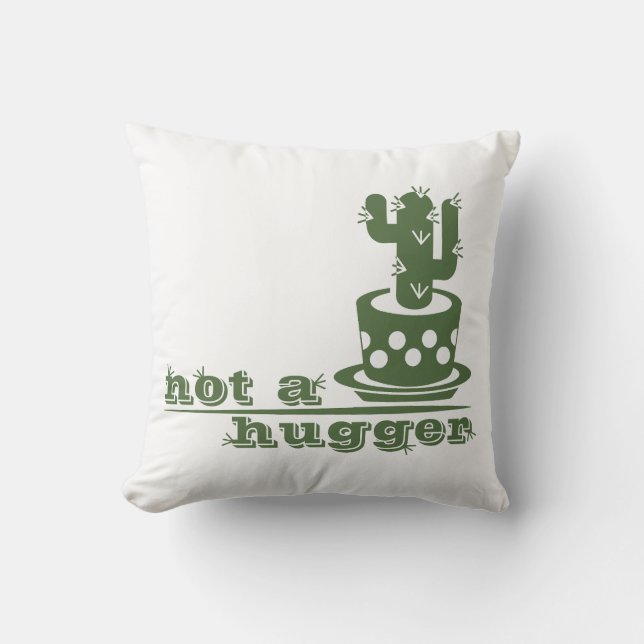 Cacti Not a hugger cactus funny saying Cushion (Front)