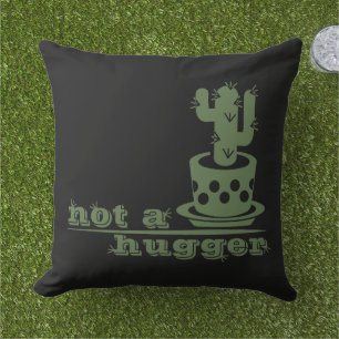 Cacti Not a hugger cactus funny saying Cushion