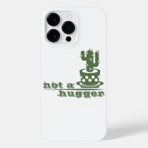 Cacti Not a hugger cactus funny saying iPhone 14 Pro Max Case